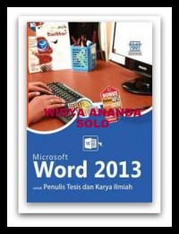 MICROSOFT WORD 2013 UNTUK PENULIS TESIS DAN KARYA ILMIAH