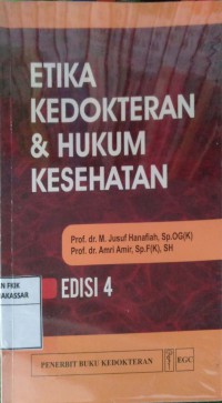 ETIKA KEDOKTERAN DAN HUKUM KESEHATAN EDISI 4