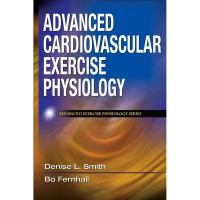 ADVANCED CARDIOVASKULAR EXERCISE PHYSIOLOGY