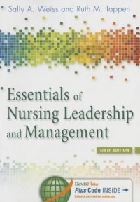 ESSENTIALS OF NURSING LEADERSHIP AND MANAGEMENNT