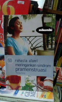 50 RAHASIA ALAMI MERINGANKAN SINDROM PRAMENSTRUASI