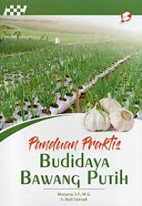 PANDUAN PRAKTIS BUDIDAYA BAWANG PUTIH