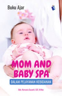 BUKU AJAR MOM AND BABY SPA DALAM PELAYANAN KEBIDANAN