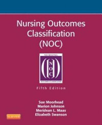 NURSING OUTCOMES CLASSIFICATION (NOC) : MEASUREMENT OF HEALTH OUTCOMES FIFTH EDITION