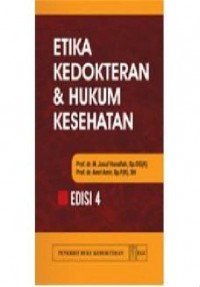 ETIKA KEDOKTERAN DAN HUKUM KESEHATAN  (EDISI 4)