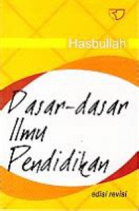 DASAR-DASAR ILMU PENDIDIKAN (EDISI REVISI)