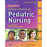 WONG'S CLINICAL MANUAL OF PEDIATRIC NURSING EIGHTH EDITION