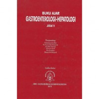 BUKU AJAR GASTROENTEROLOGI-HEPATOLOGI JILID I