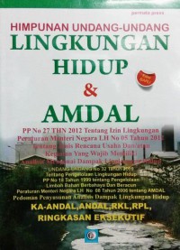 HIMPUNAN UNDANG UNDANG LINGKUNGAN HIDUP DAN AMDAL (EDISI BARU)