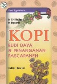 KOPI : BUDI DAYA DAN PENANGANAN PASCAPANEN (EDISI REVISI)