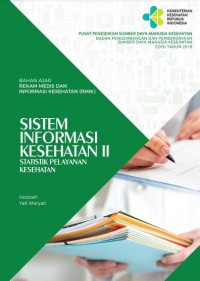 SISTEM INFORMASI KESEHATAN II : STATISTIK PELAYANAN KESEHATAN